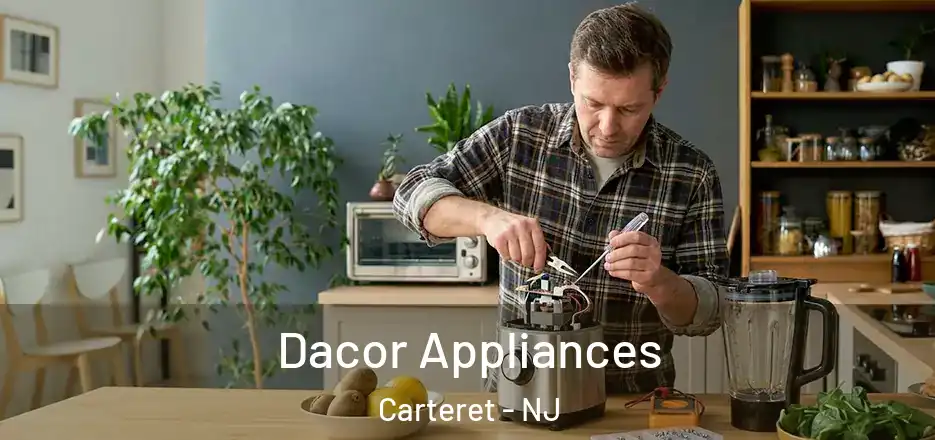  Dacor Appliances Carteret - NJ