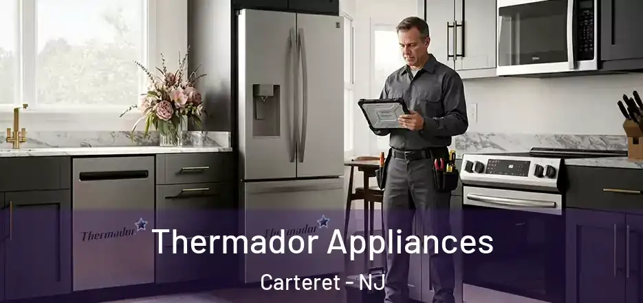  Thermador Appliances Carteret - NJ